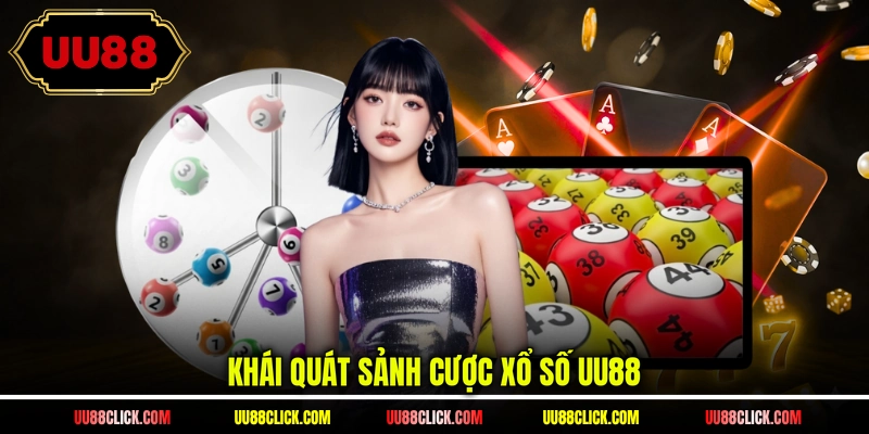 Khái quát sảnh cược xổ số UU88